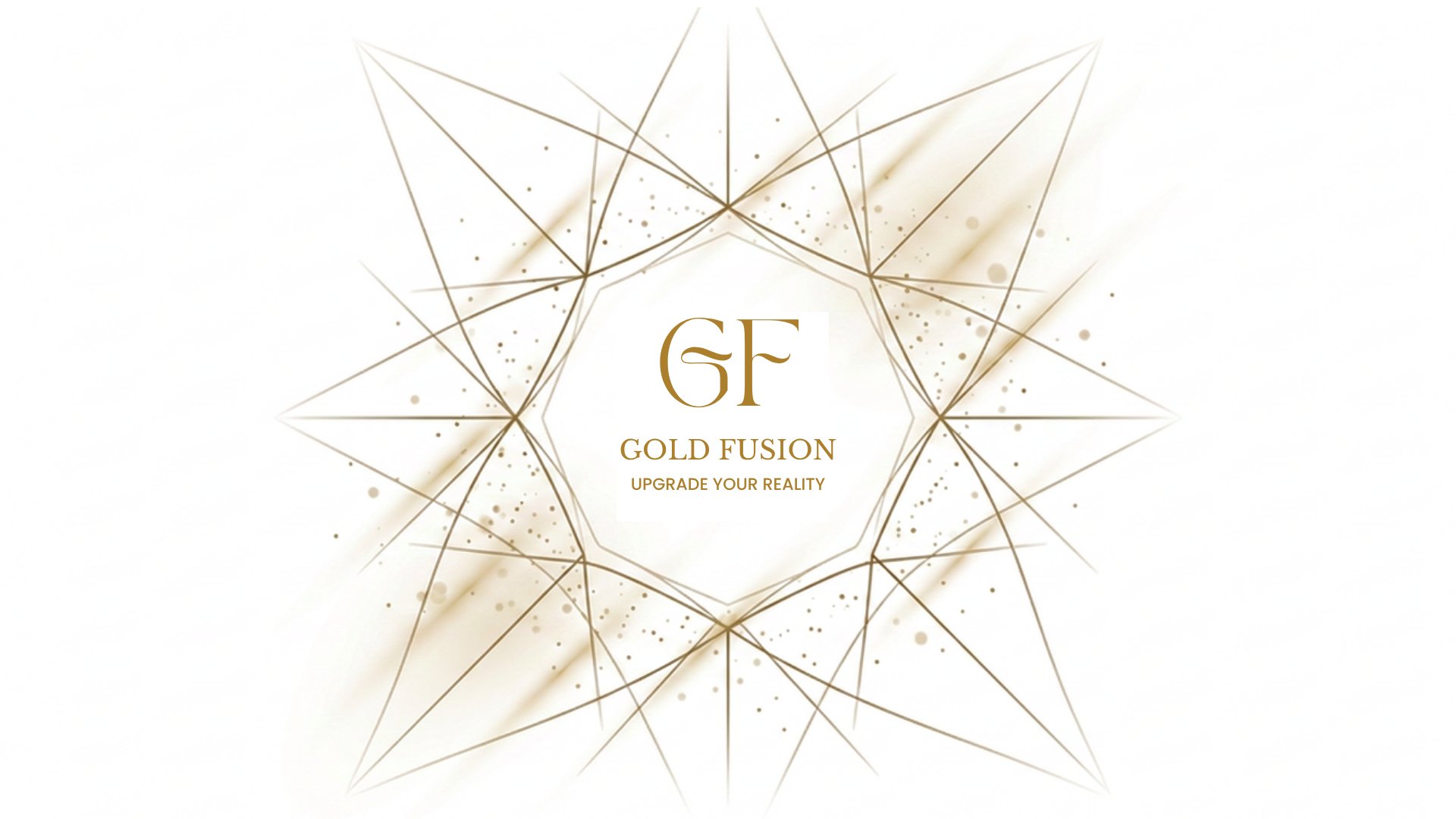 Gold Fusion · Upgrade Your Reality